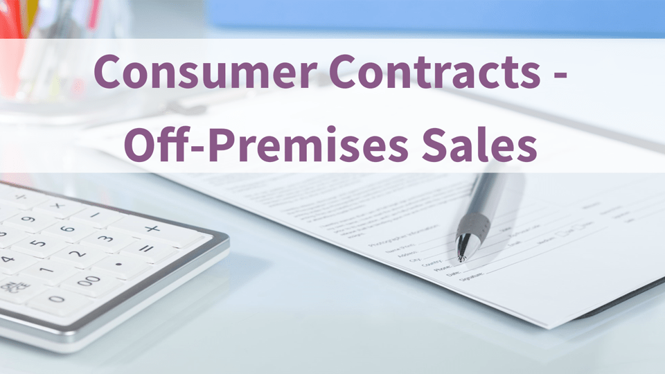 Consumer Contracts - Off Premises Sales