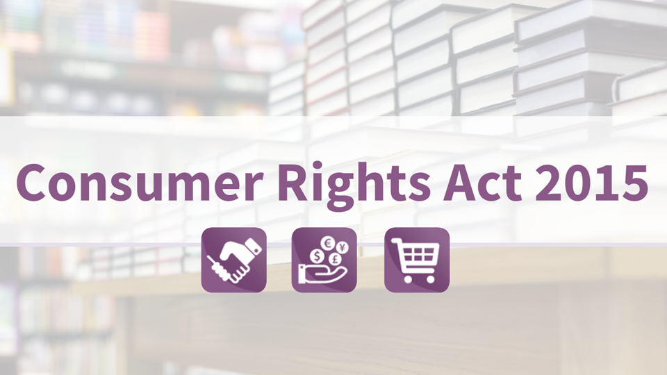 The Consumer Rights Act 2015