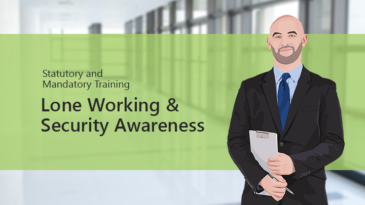 Lone Working & Security Awareness