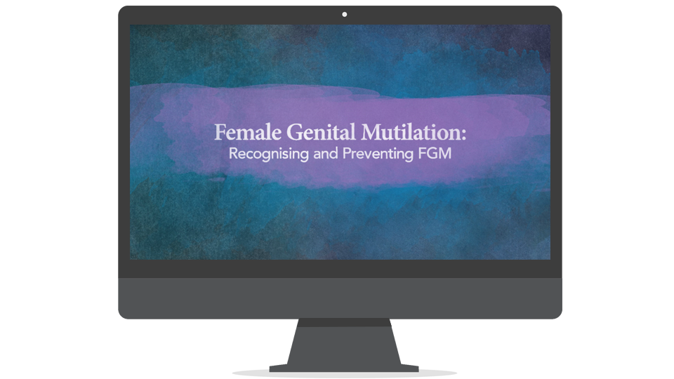 Recognising and Preventing FGM Course